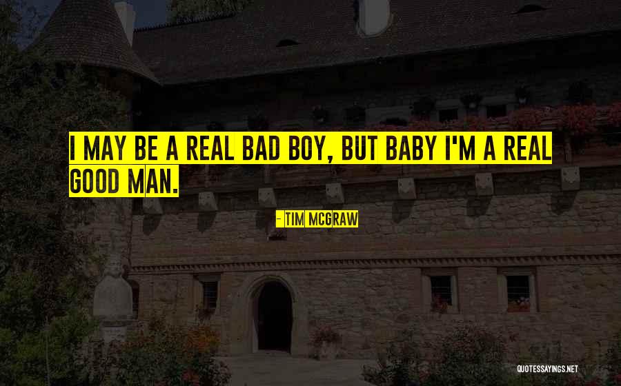 I'm A Bad Man Quotes By Tim McGraw