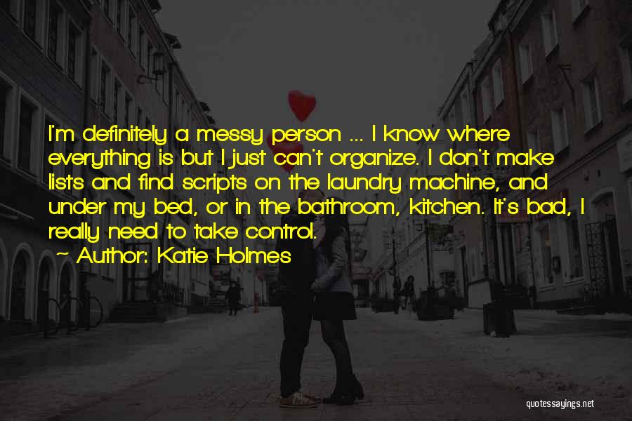 I'm A Bad Person Quotes By Katie Holmes