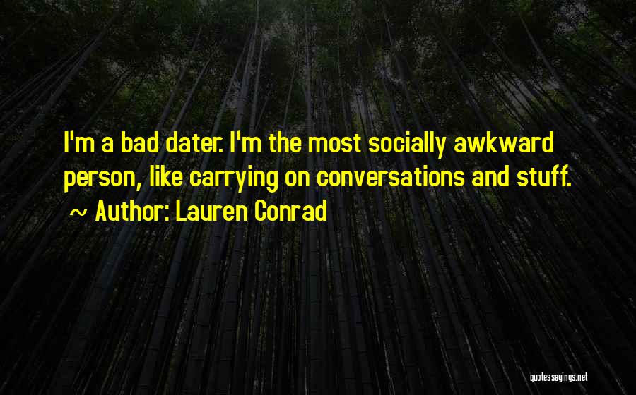I'm A Bad Person Quotes By Lauren Conrad