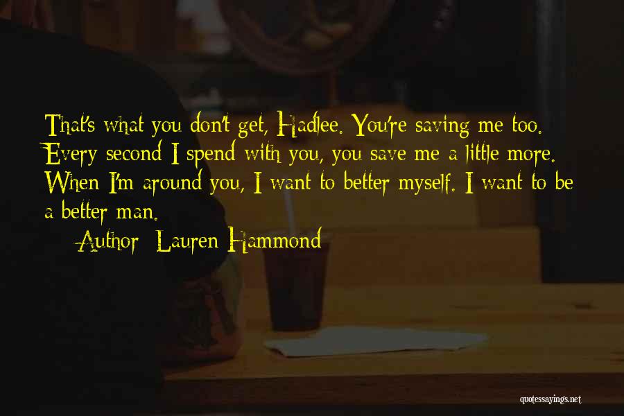 I'm A Better Man Quotes By Lauren Hammond