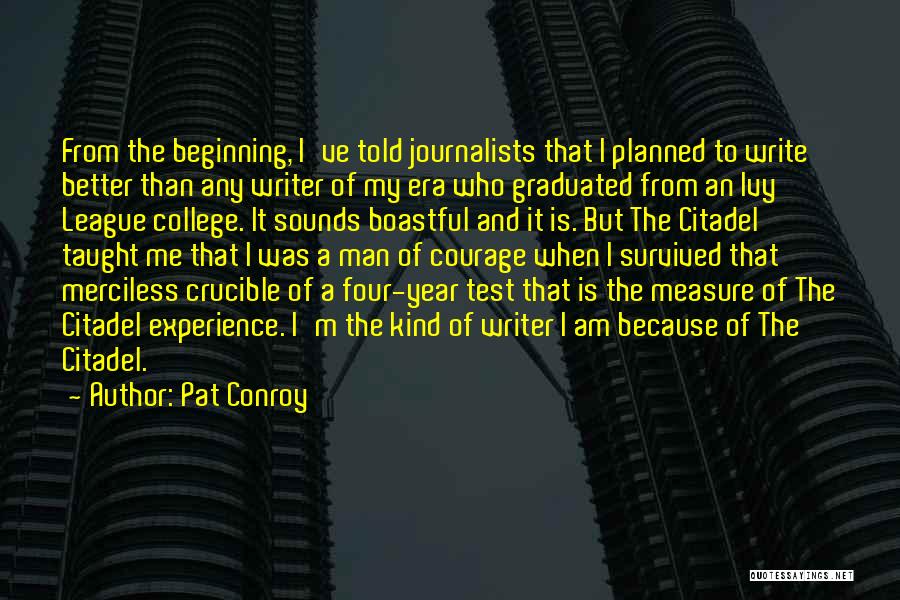 I'm A Better Man Quotes By Pat Conroy