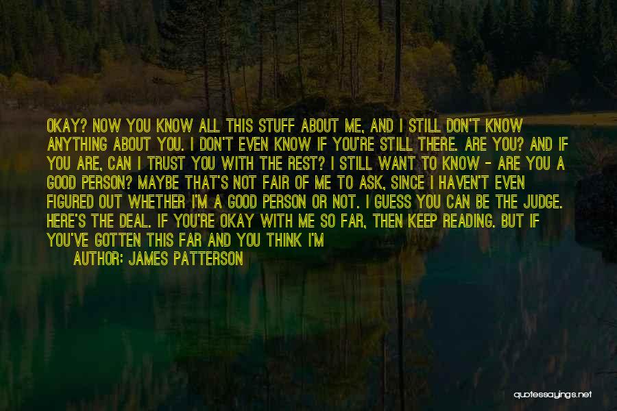 I'm A Better Me Because Of You Quotes By James Patterson