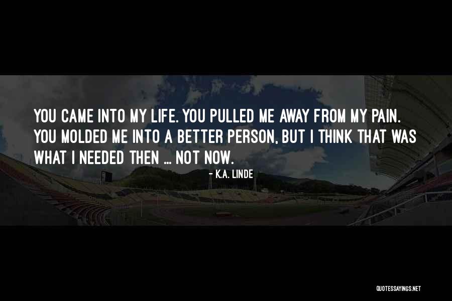 Im A Better Person Quotes