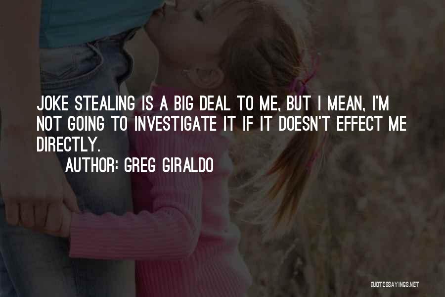 I'm A Big Deal Quotes By Greg Giraldo