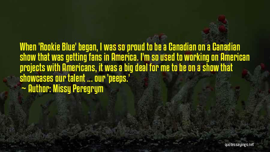 I'm A Big Deal Quotes By Missy Peregrym