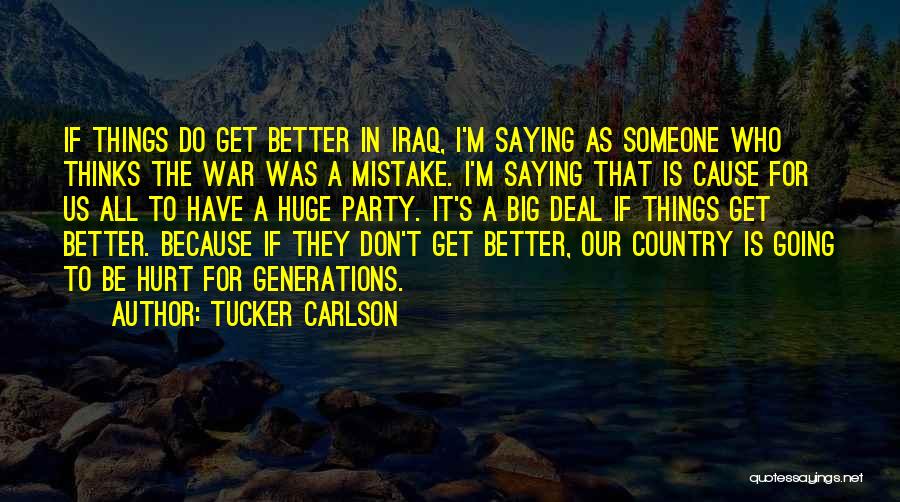 I'm A Big Deal Quotes By Tucker Carlson