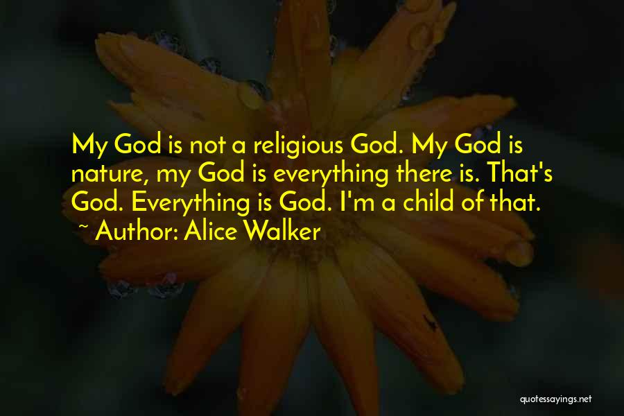 I'm A Child Of God Quotes By Alice Walker