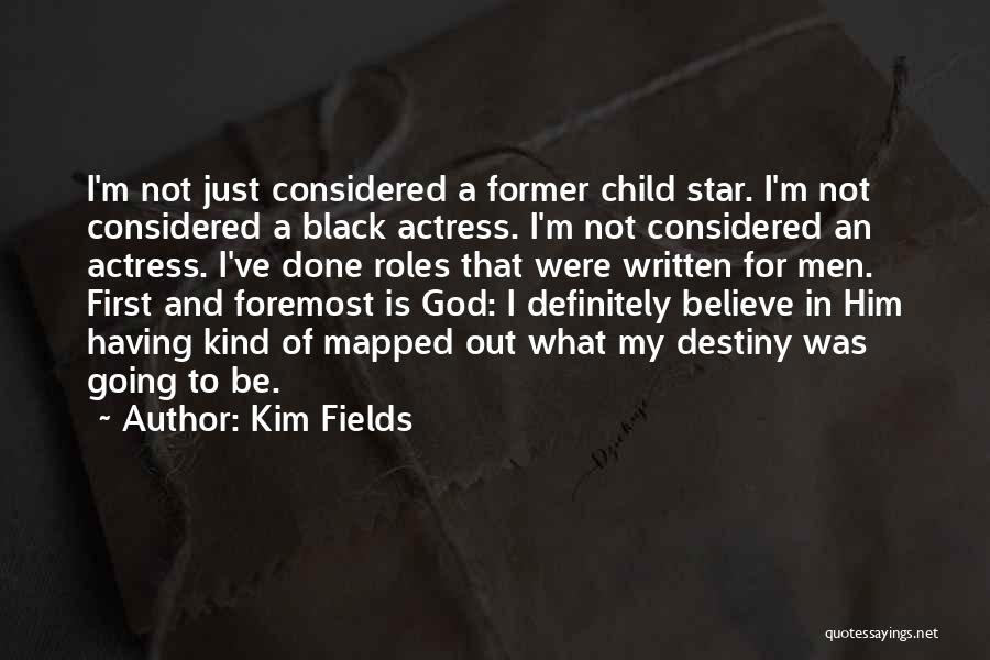 I'm A Child Of God Quotes By Kim Fields