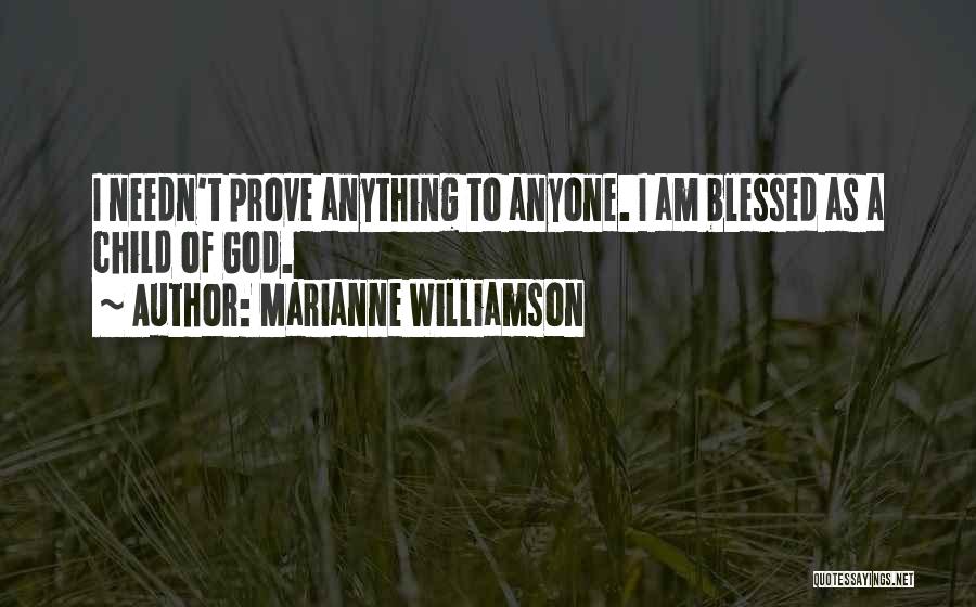 I'm A Child Of God Quotes By Marianne Williamson