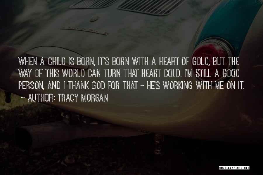 I'm A Child Of God Quotes By Tracy Morgan