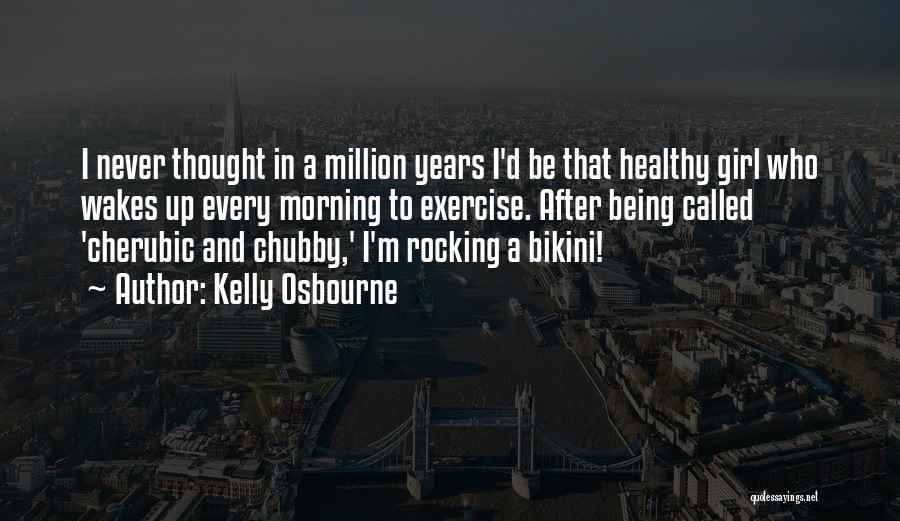 I'm A Chubby Girl Quotes By Kelly Osbourne