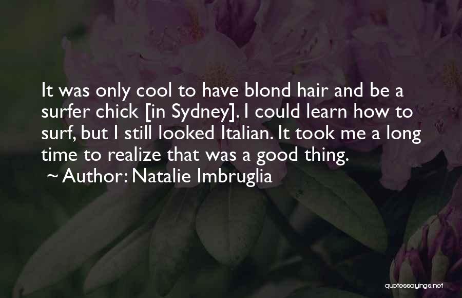 I'm A Cool Chick Quotes By Natalie Imbruglia