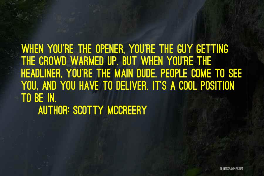 I'm A Cool Dude Quotes By Scotty McCreery