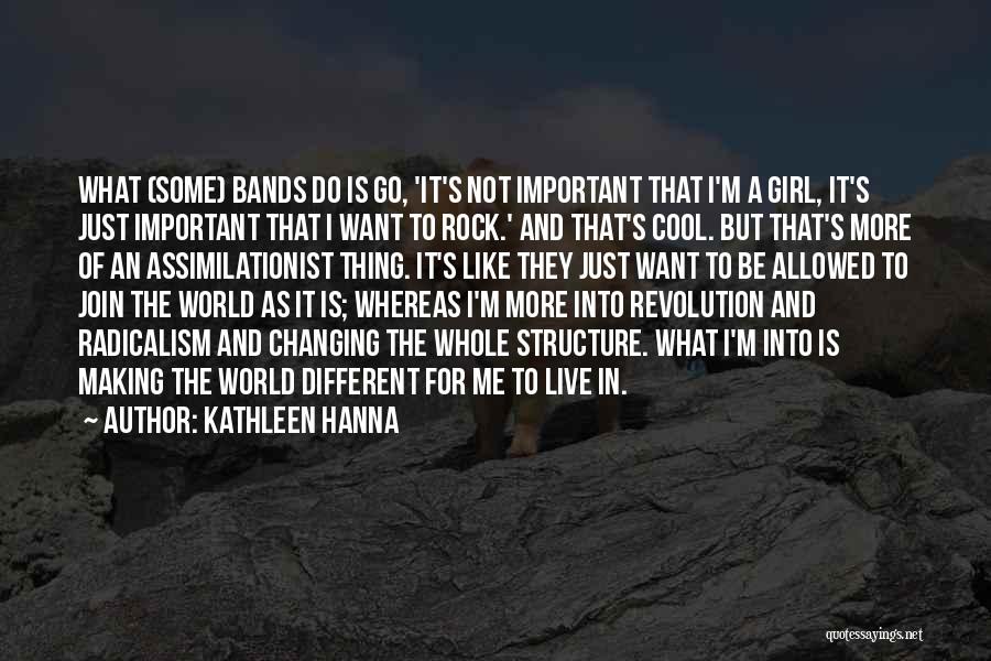I'm A Cool Girl Quotes By Kathleen Hanna