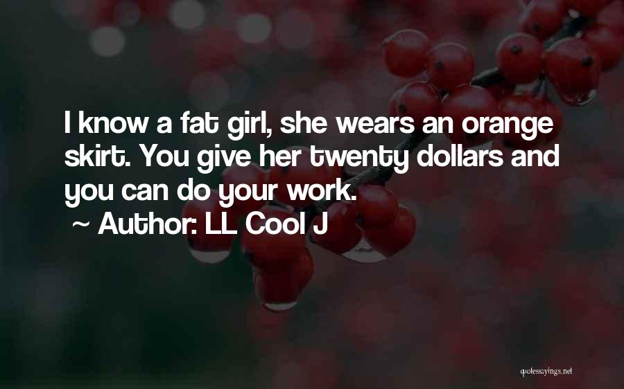 I'm A Cool Girl Quotes By LL Cool J