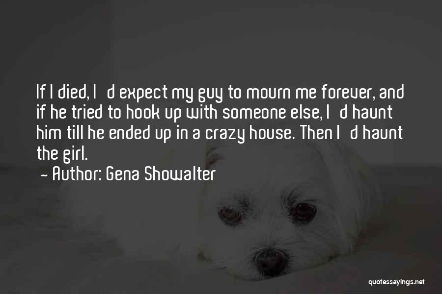 I'm A Crazy Girl Quotes By Gena Showalter