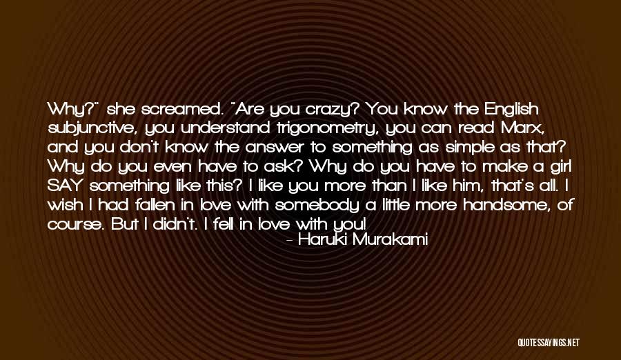 I'm A Crazy Girl Quotes By Haruki Murakami