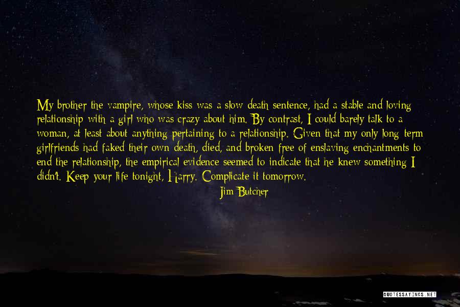 I'm A Crazy Girl Quotes By Jim Butcher