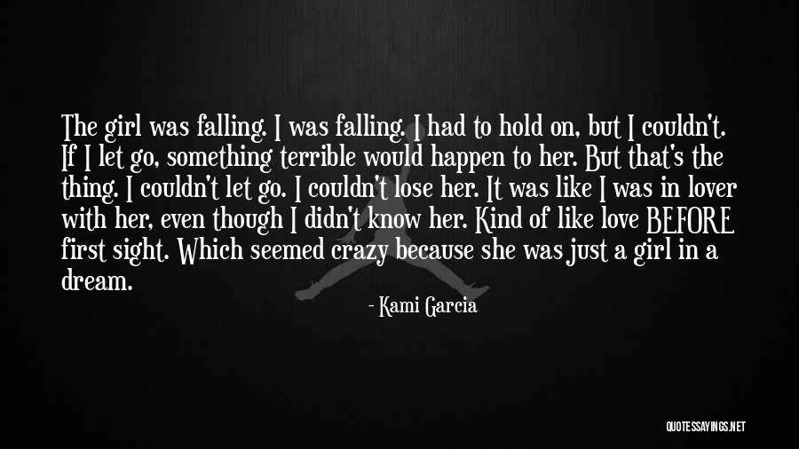 I'm A Crazy Girl Quotes By Kami Garcia