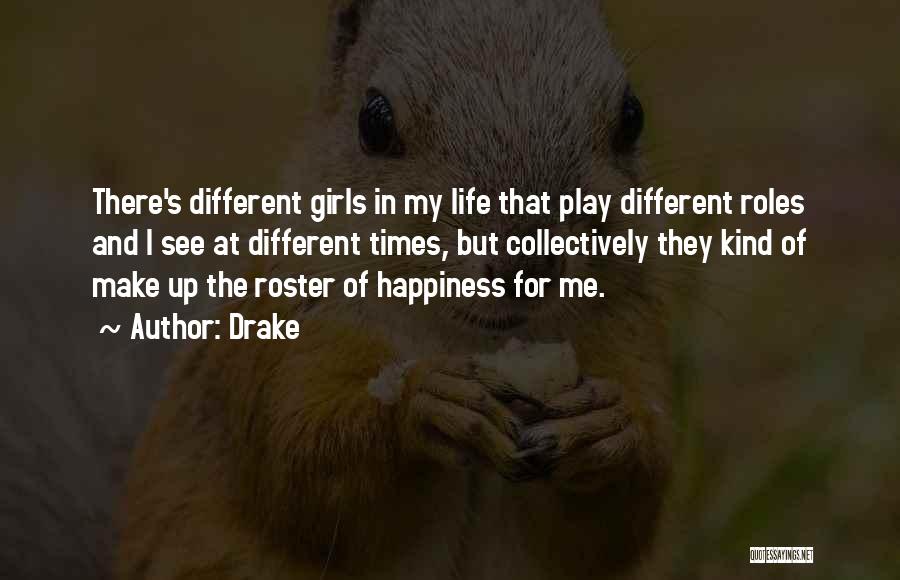 I'm A Different Kind Of Girl Quotes By Drake