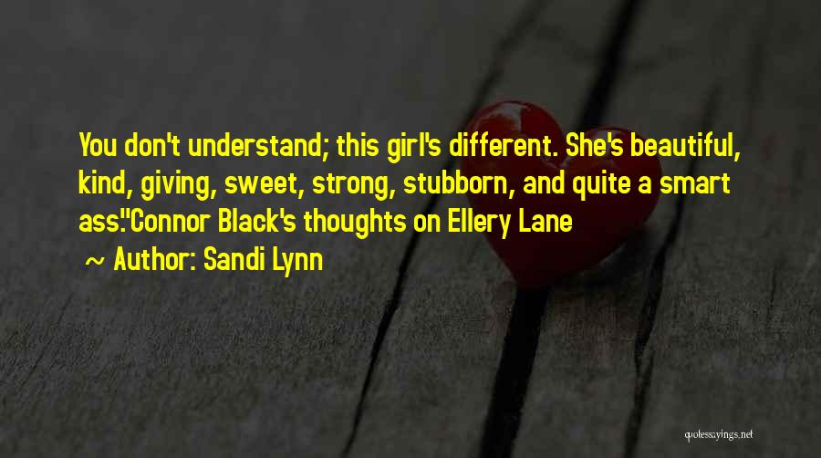 I'm A Different Kind Of Girl Quotes By Sandi Lynn