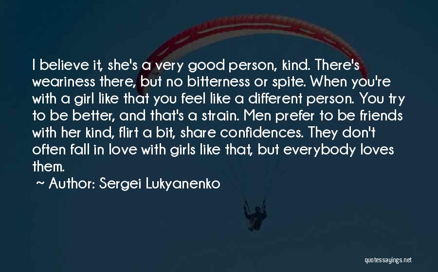 I'm A Different Kind Of Girl Quotes By Sergei Lukyanenko