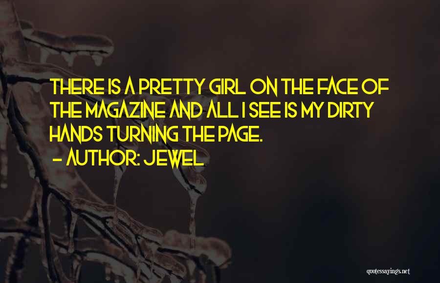 I'm A Dirty Girl Quotes By Jewel