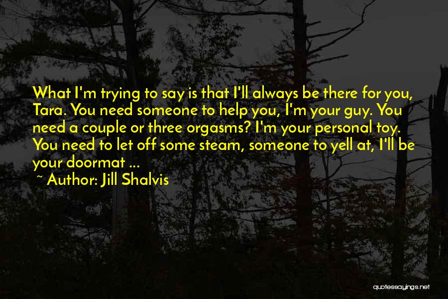 I'm A Doormat Quotes By Jill Shalvis