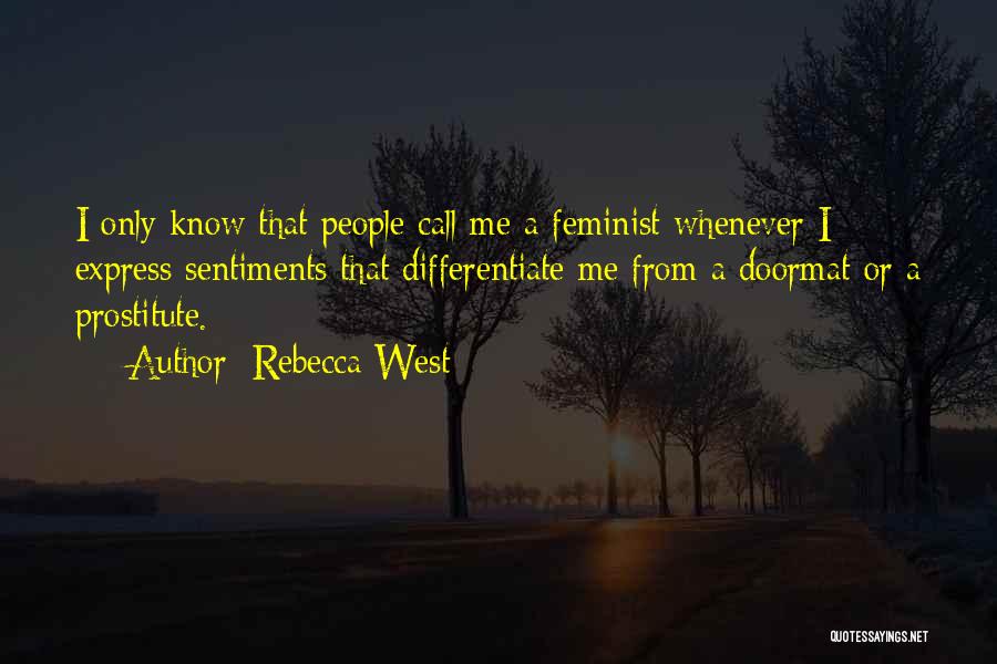 I'm A Doormat Quotes By Rebecca West