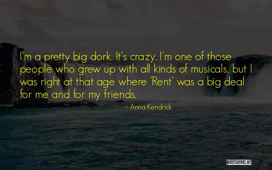 I'm A Dork Quotes By Anna Kendrick I'm A Dork Quotes By Anna Kendrick