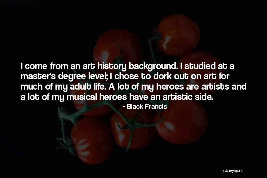 I'm A Dork Quotes By Black Francis I'm A Dork Quotes By Black Francis