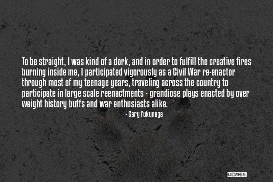 I'm A Dork Quotes By Cary Fukunaga I'm A Dork Quotes By Cary Fukunaga