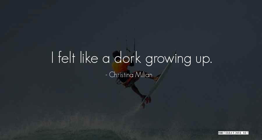 I'm A Dork Quotes By Christina Milian I'm A Dork Quotes By Christina Milian