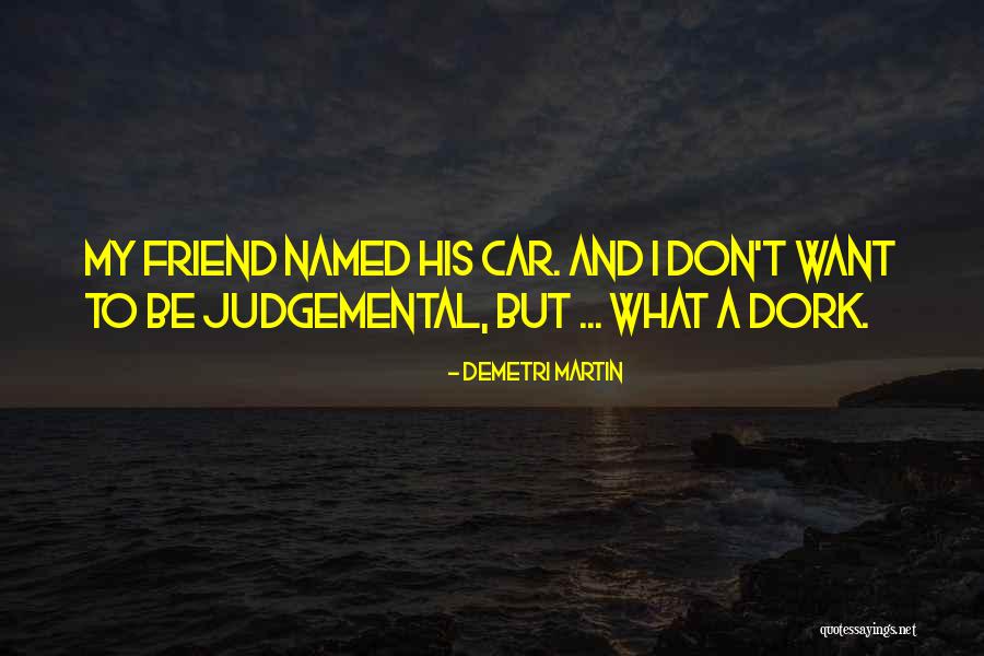 I'm A Dork Quotes By Demetri Martin I'm A Dork Quotes By Demetri Martin