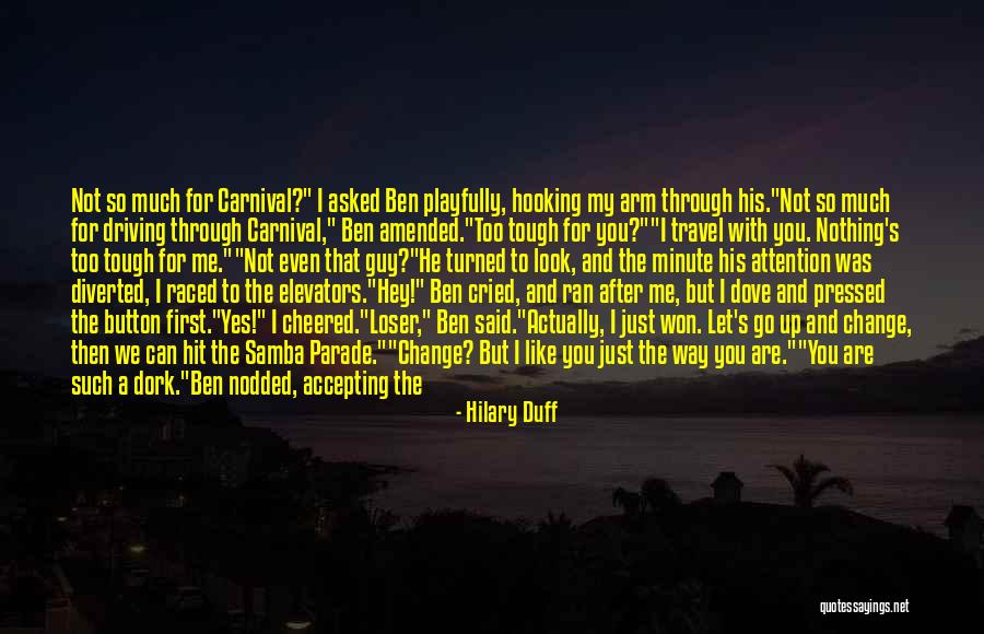I'm A Dork Quotes By Hilary Duff I'm A Dork Quotes By Hilary Duff