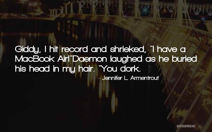 I'm A Dork Quotes By Jennifer L. Armentrout I'm A Dork Quotes By Jennifer L. Armentrout