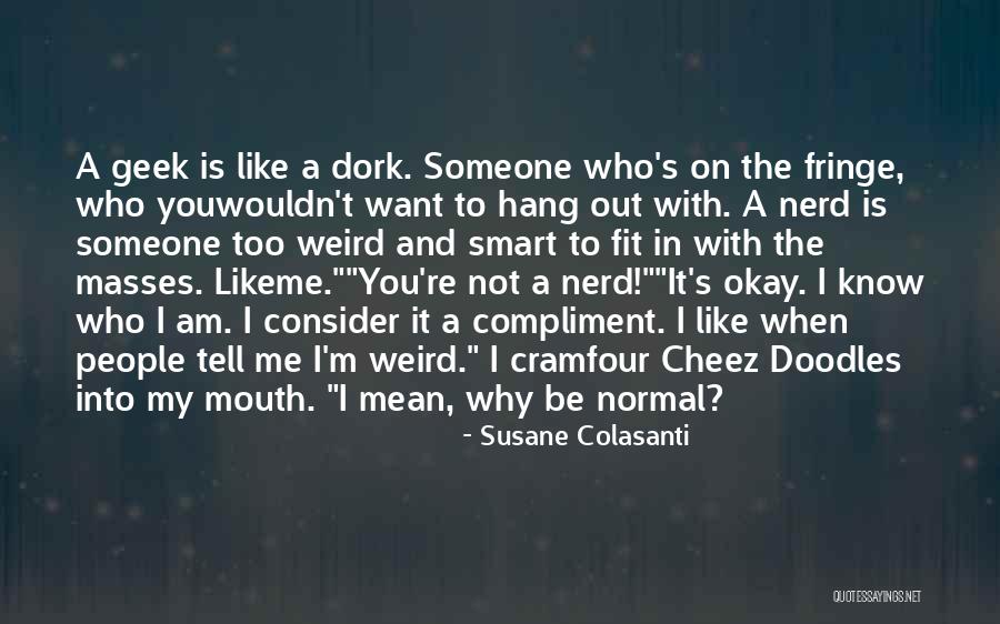 I'm A Dork Quotes By Susane Colasanti I'm A Dork Quotes By Susane Colasanti