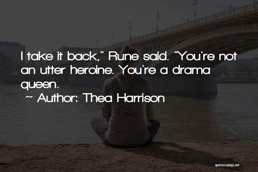 I'm A Drama Queen Quotes By Thea Harrison