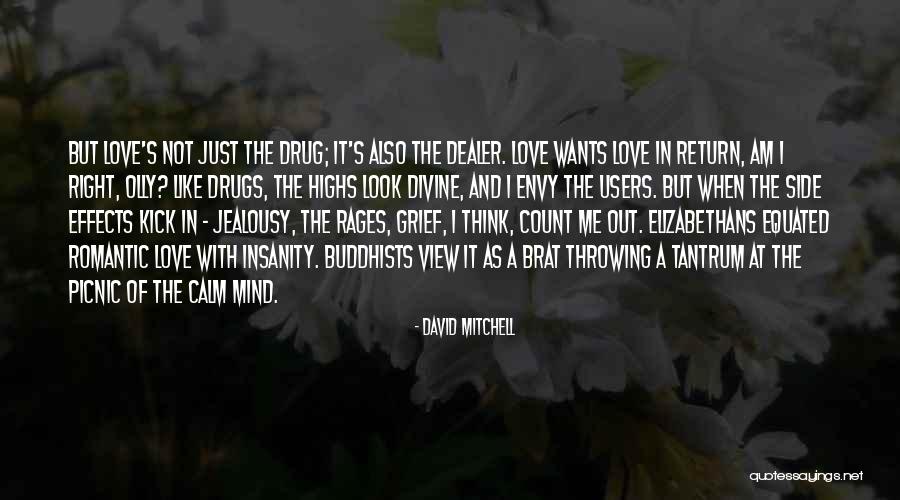 I'm A Drug Dealer Quotes By David Mitchell