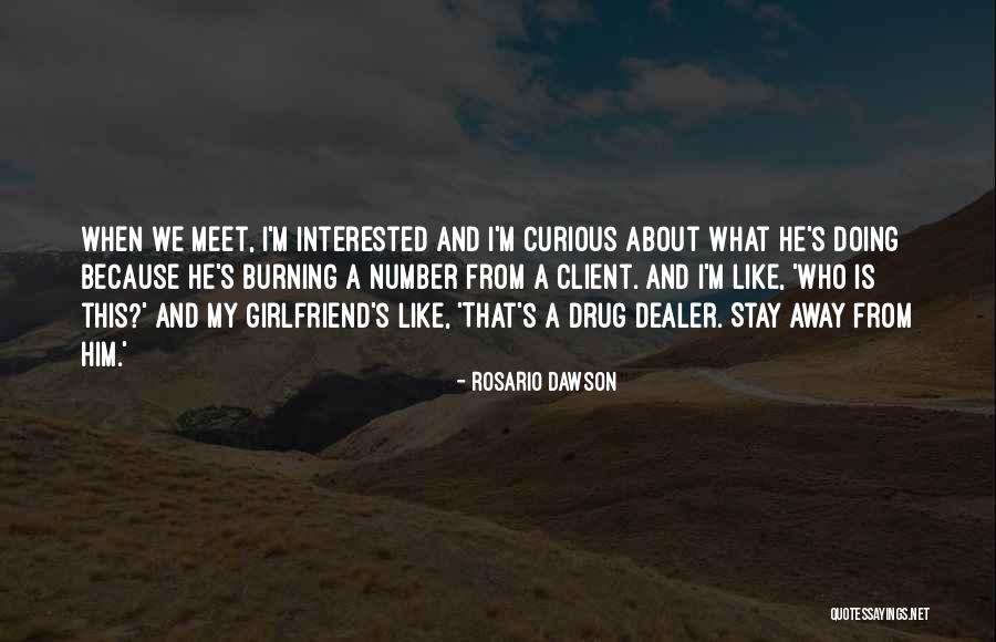 I'm A Drug Dealer Quotes By Rosario Dawson