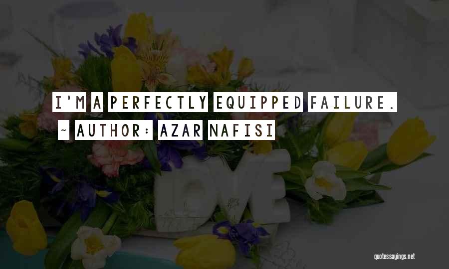 I'm A Failure Quotes By Azar Nafisi