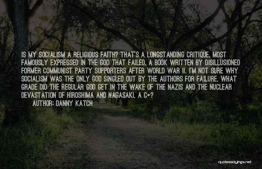 I'm A Failure Quotes By Danny Katch
