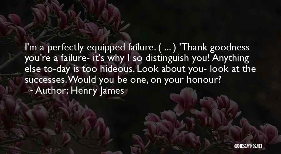 I'm A Failure Quotes By Henry James