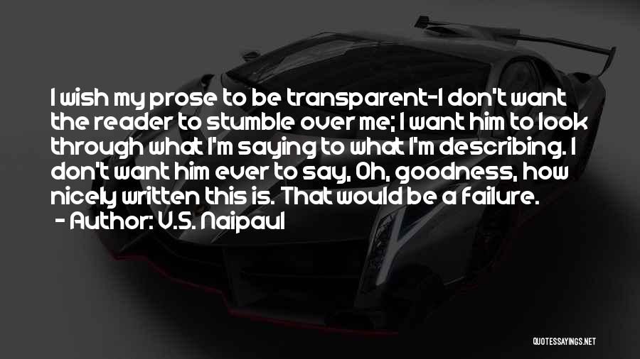 I'm A Failure Quotes By V.S. Naipaul