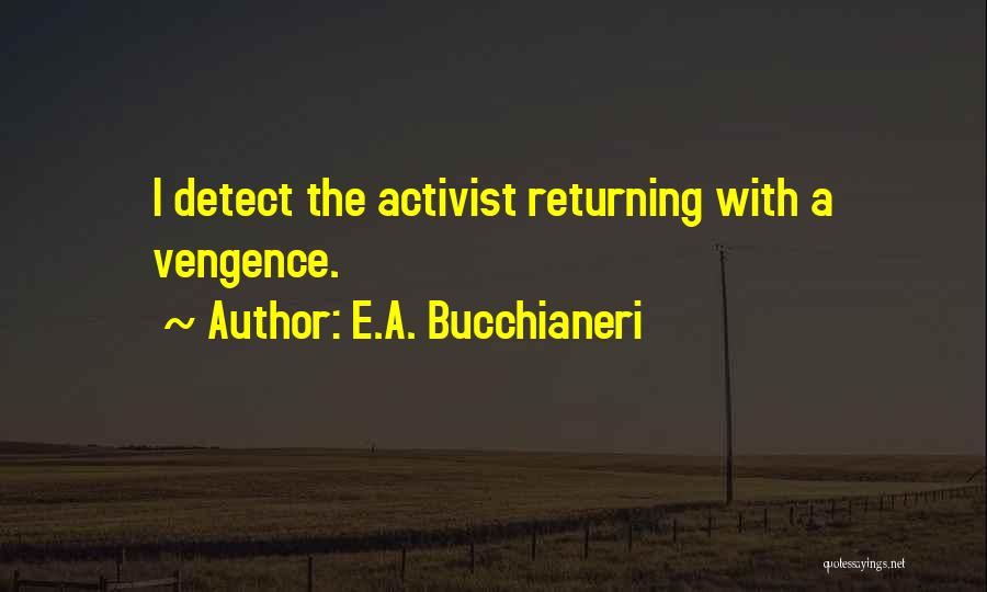 I'm A Free Man Quotes By E.A. Bucchianeri