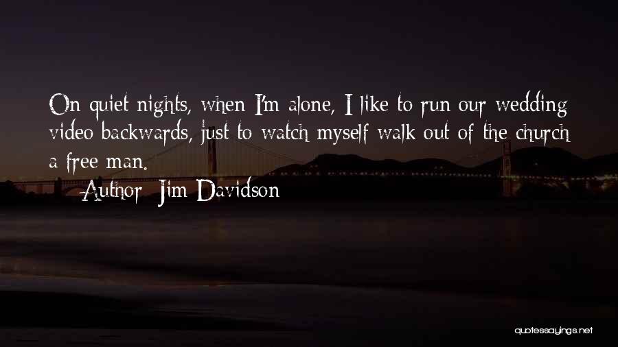 I'm A Free Man Quotes By Jim Davidson