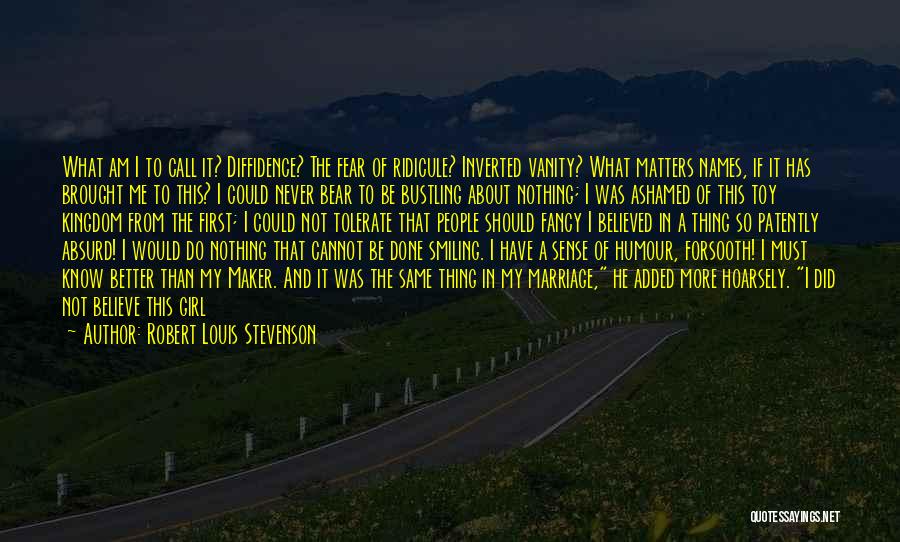 I'm A Girl Not A Toy Quotes By Robert Louis Stevenson