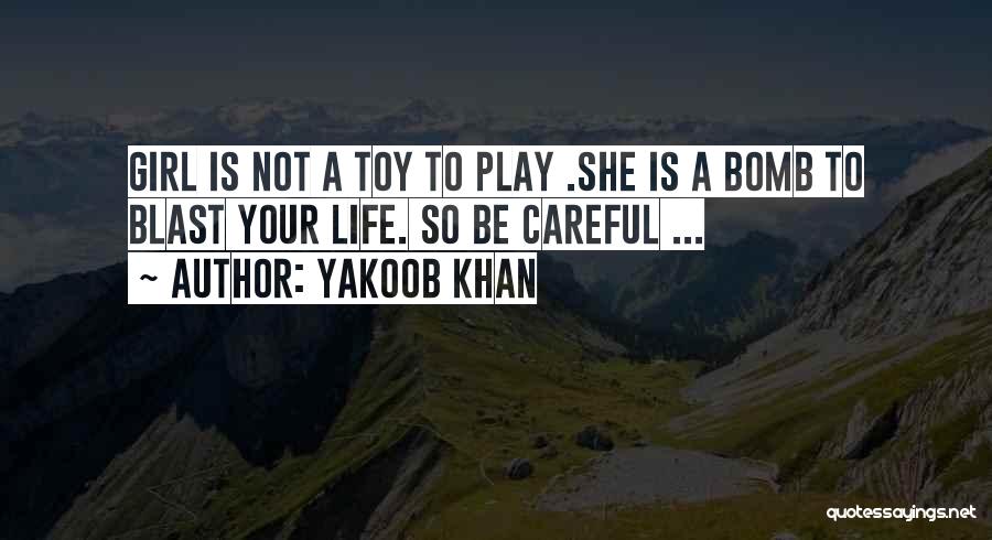 I'm A Girl Not A Toy Quotes By Yakoob Khan