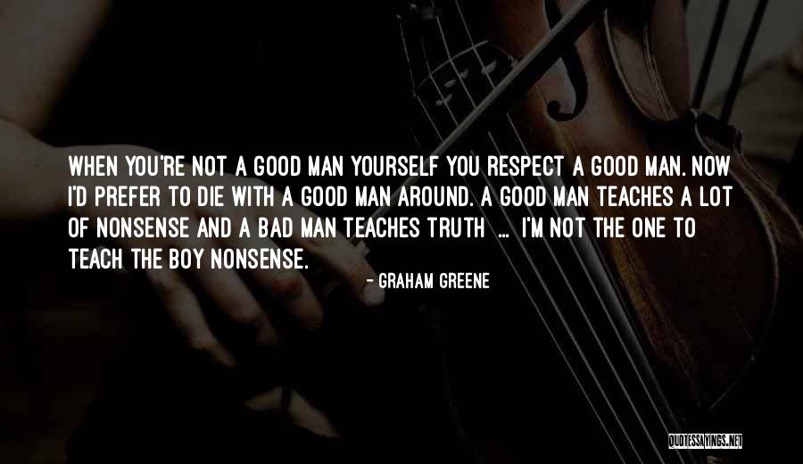 I'm A Good Boy Quotes By Graham Greene