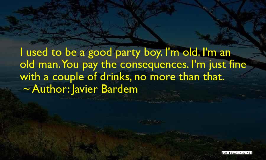 I'm A Good Boy Quotes By Javier Bardem